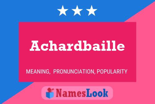 Achardbaille Name Poster