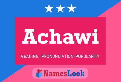 Achawi Name Poster