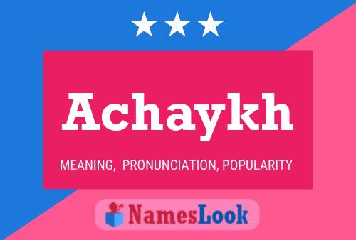 Achaykh Name Poster