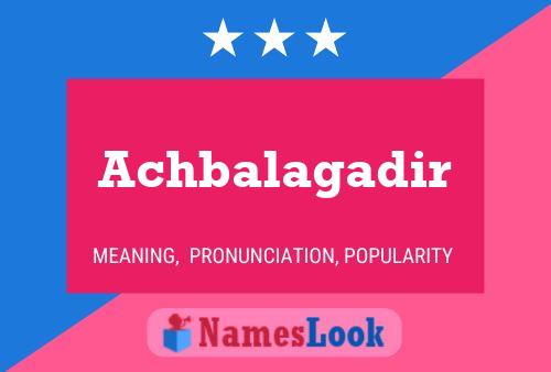 Achbalagadir Name Poster