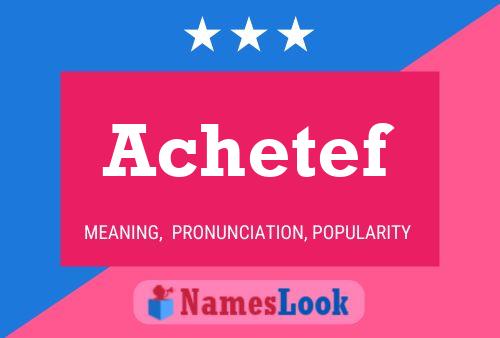 Achetef Name Poster