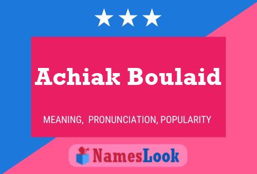 Achiak Boulaid Name Poster