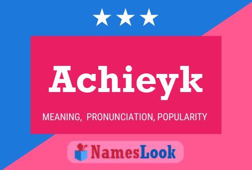 Achieyk Name Poster