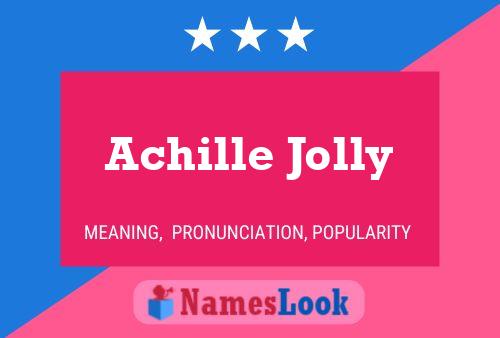 Achille Jolly Name Poster