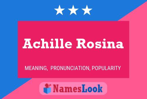 Achille Rosina Name Poster