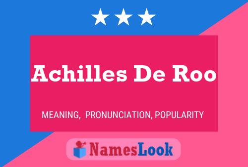 Achilles De Roo Name Poster