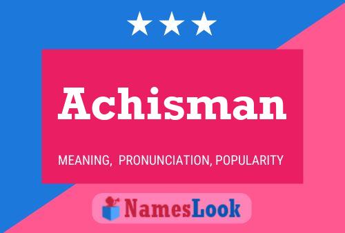 Achisman Name Poster