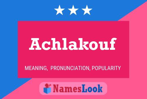 Achlakouf Name Poster