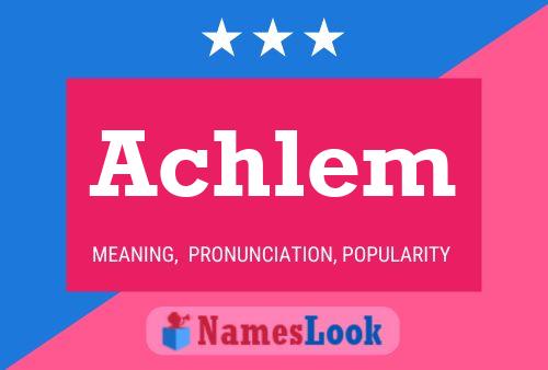 Achlem Name Poster