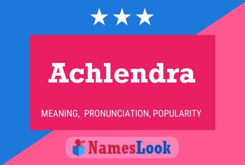 Achlendra Name Poster