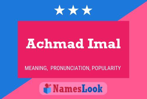 Achmad Imal Name Poster