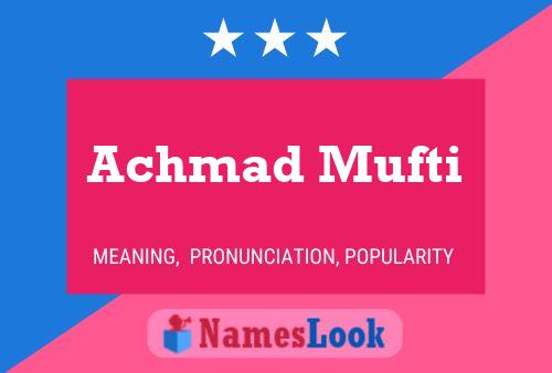 Achmad Mufti Name Poster