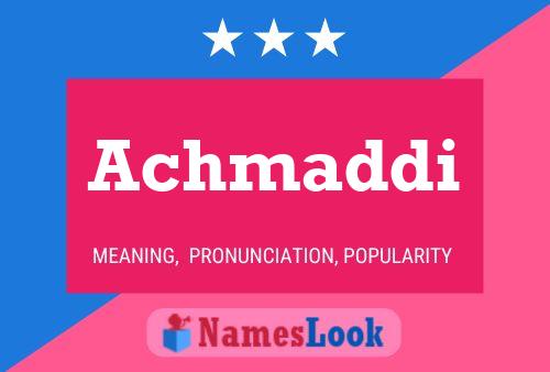 Achmaddi Name Poster