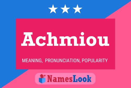 Achmiou Name Poster