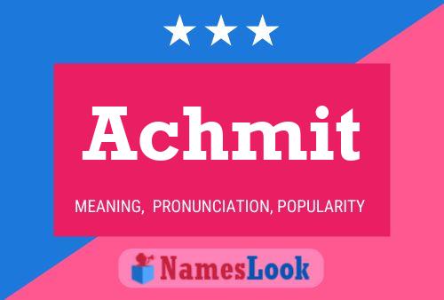 Achmit Name Poster