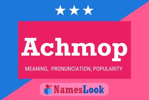 Achmop Name Poster