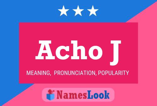 Acho J Name Poster