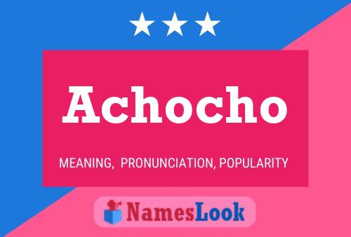 Achocho Name Poster