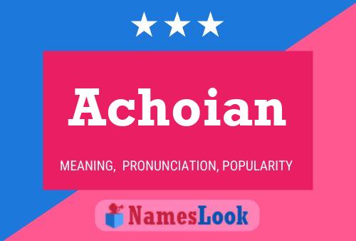 Achoian Name Poster