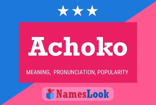 Achoko Name Poster