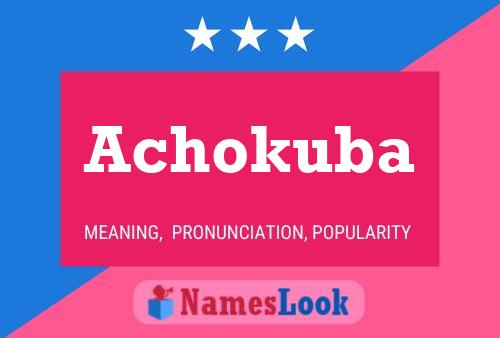 Achokuba Name Poster