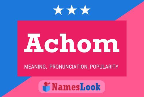 Achom Name Poster