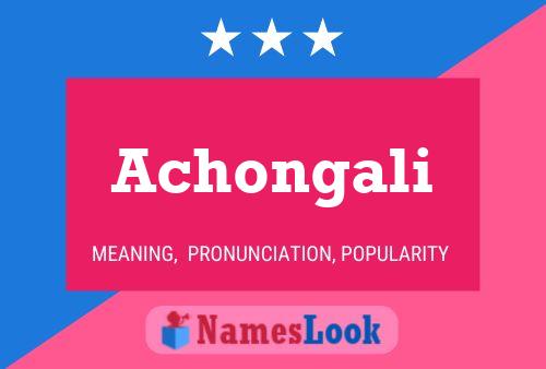 Achongali Name Poster