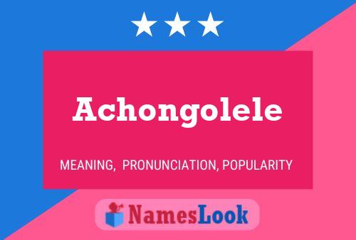 Achongolele Name Poster