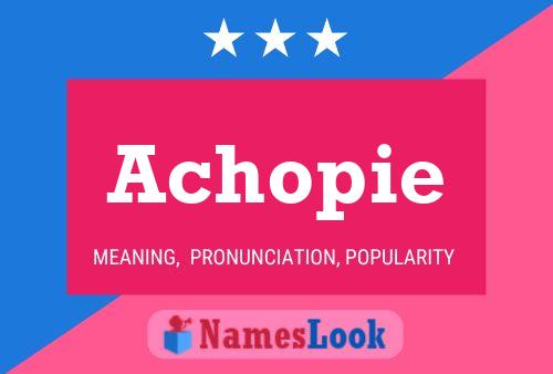 Achopie Name Poster