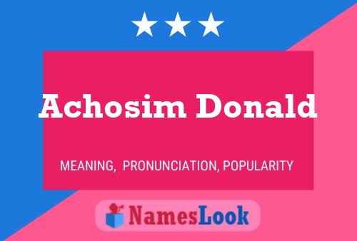 Achosim Donald Name Poster