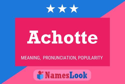 Achotte Name Poster