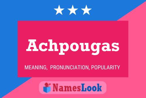 Achpougas Name Poster