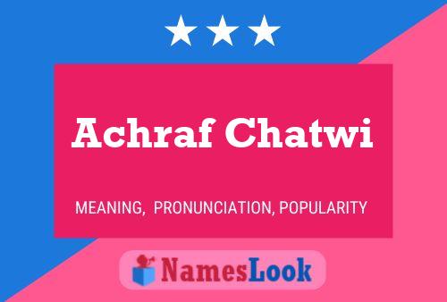 Achraf Chatwi Name Poster