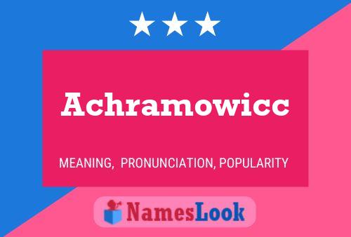 Achramowicc Name Poster