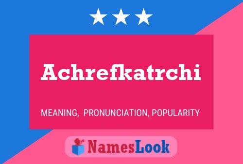 Achrefkatrchi Name Poster