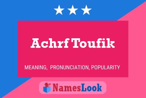 Achrf Toufik Name Poster