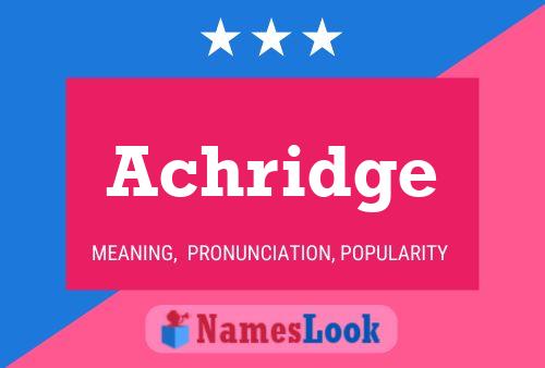 Achridge Name Poster