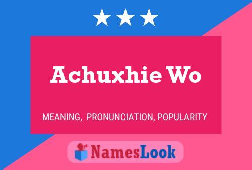 Achuxhie Wo Name Poster