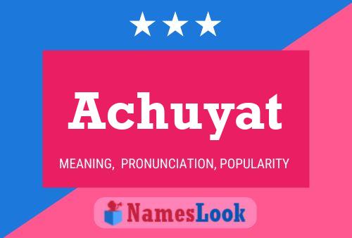 Achuyat Name Poster