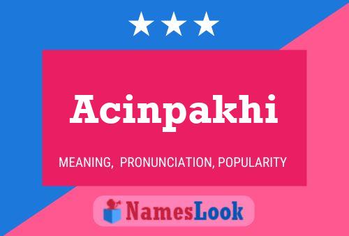 Acinpakhi Name Poster