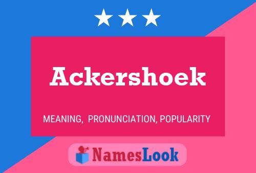 Ackershoek Name Poster