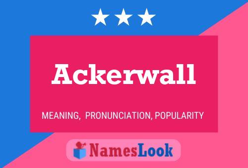 Ackerwall Name Poster