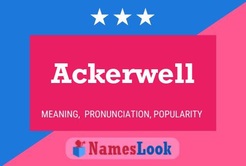 Ackerwell Name Poster