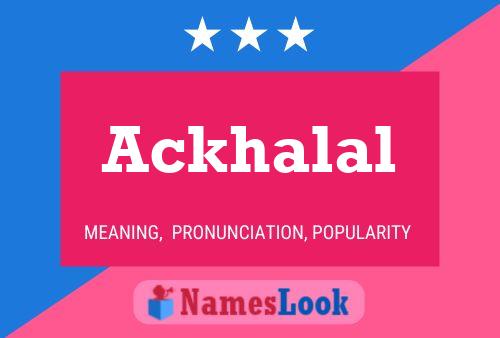 Ackhalal Name Poster