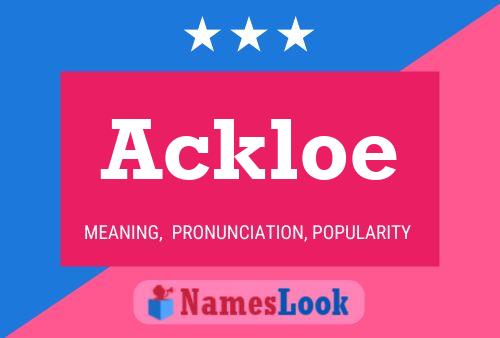 Ackloe Name Poster