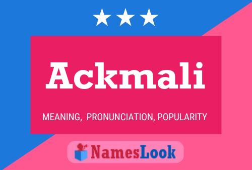 Ackmali Name Poster