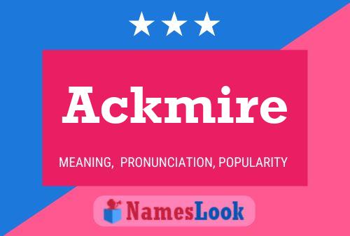 Ackmire Name Poster