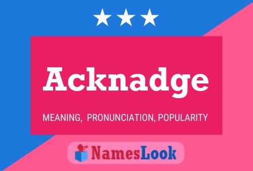 Acknadge Name Poster