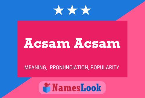 Acsam Acsam Name Poster