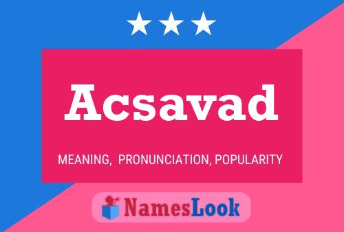 Acsavad Name Poster